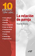 10 Palabras Clave Sobre La Relación De Pareja - Vicente M...