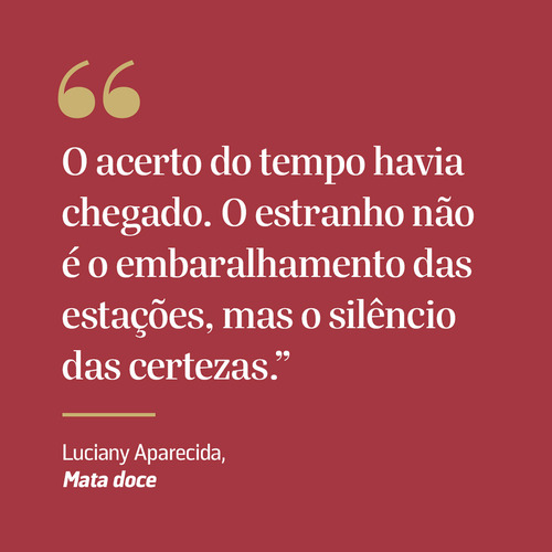 Mata Doce, De Luciany Aparecida. Editora Alfaguara, Capa Mole, Edição 1 Em Português, 2023
