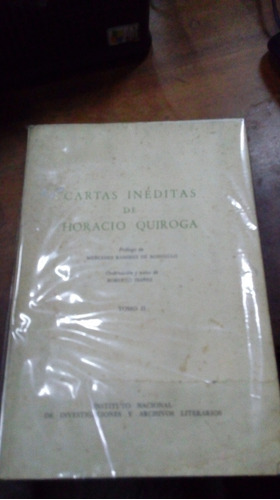 Libro Cartas Ineditas De Horacio Quiroga Tomo Ii