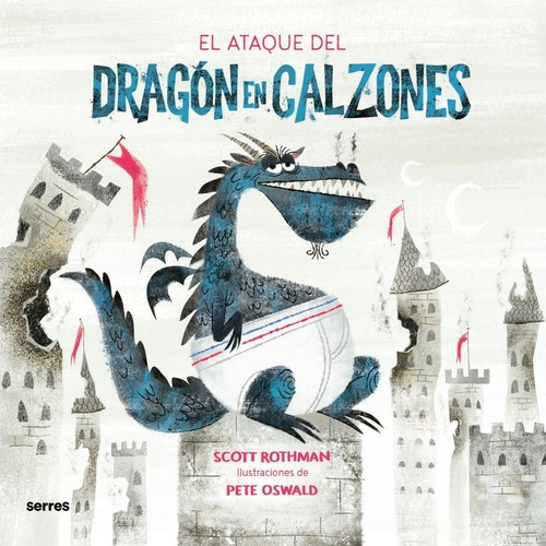 El Ataque Del Dragón En Calzones - Scott Rothman - Nuevo