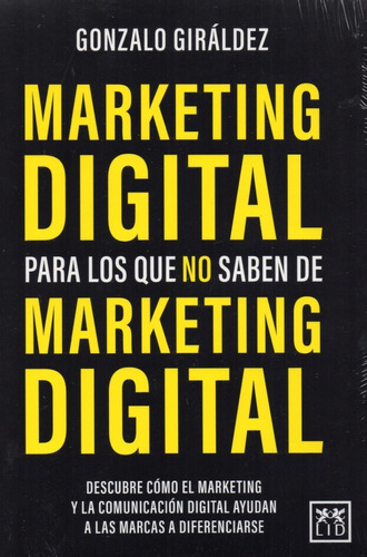 Marketing Digital Para Los Que No Saben De Marketing Digital