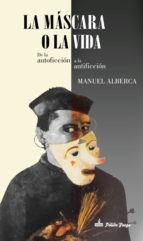 Mascara O La Vida, La - Manuel Alberca