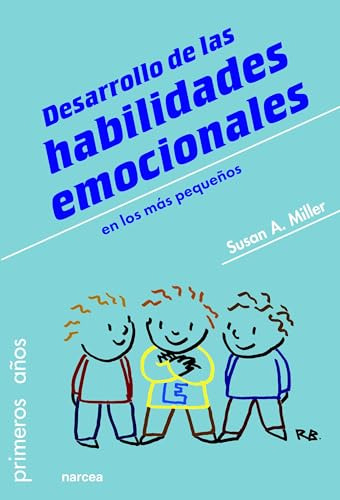 Desarrollo De Las Habilidades Emocionales: En Los Mas Pequen