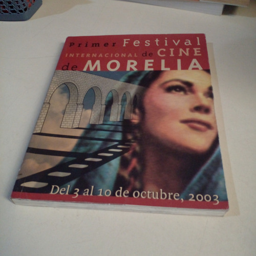 Primer Festival Internacional De Cine De Morelia 2003 (Usado)