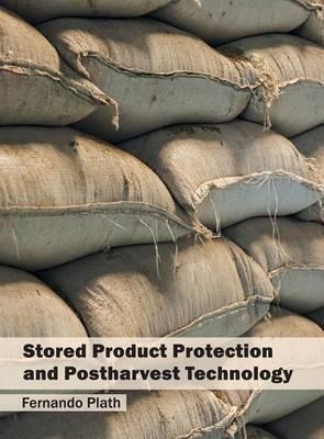 Stored Product Protection And Postharvest Technology - Fe...