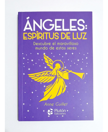 Ángeles : Espítirus De Luz - Anne Guillet