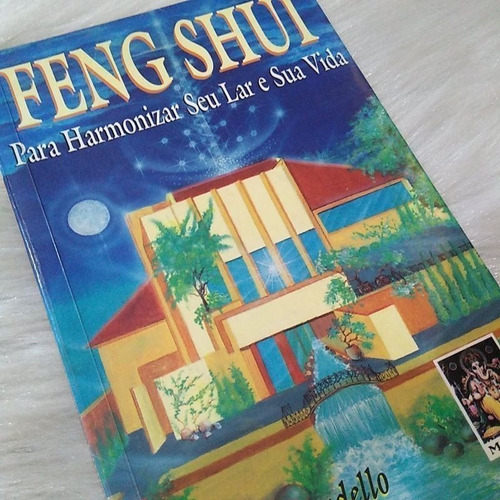 Livro Feng Shui Para Harmonizar Seu Lar E Sua Vida