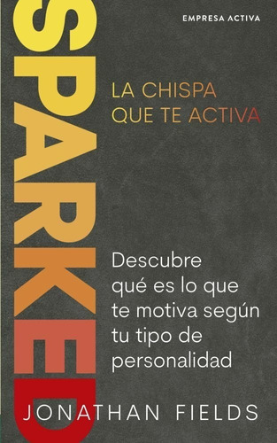 Sparked - Jonathan Fields - Ed. Empresa Activa 