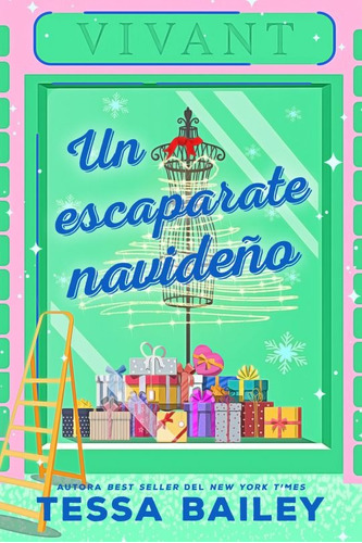 Un Escaparate Navideño - Tessa Bailey - Nuevo - Original