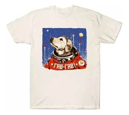 Remera Perro Ruso Astronauta Nasa Union Sovietica Unisex