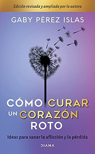 Cómo Curar Un Corazón Roto / How To Heal A Broken Heart: Ide