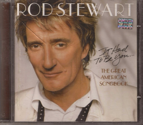 Cd Rod Stewart - It Had To Be You - Cd 774