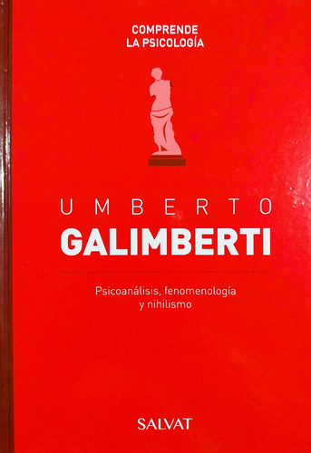 Umberto Galimberti - Psicoanálisis, Fenomenología, Nihilismo