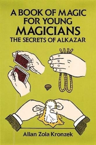 A Book Of Magic For Young Magicians The Secrets Of Alkazar (