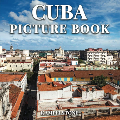 Libro: Libro Ilustrado En Inglés Sobre Cuba 97 Hermosas Imág