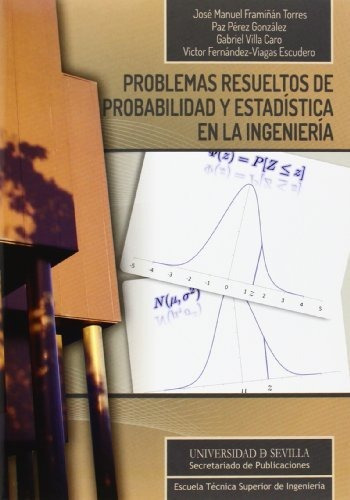 Problemas Resueltos Probabilidad Y Estadistica Ingenieria - 