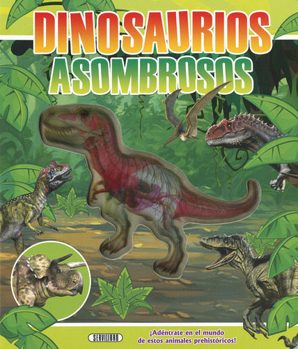 Libro Dinosaurios Asombrosos - Aa.vv.