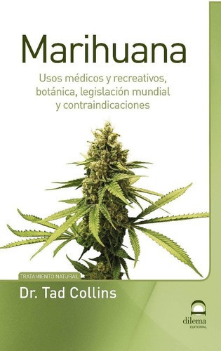 Marihuana - Usos Medicos Y Recreativos - Tad Collins