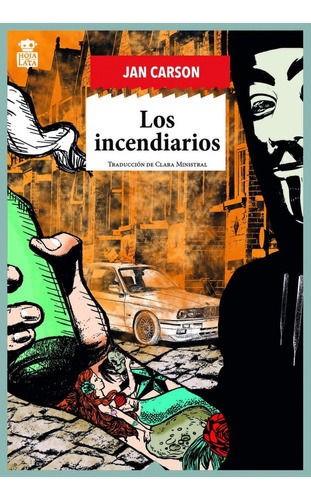 Incendiarios, Los, De Jan Carson. Editorial Hoja De Lata, Tapa Blanda En Español