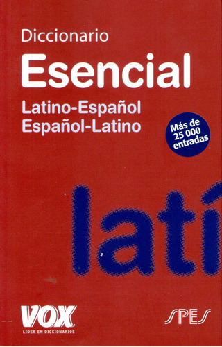 Diccionario Latino - Español / Español - Latino Vox Esencial