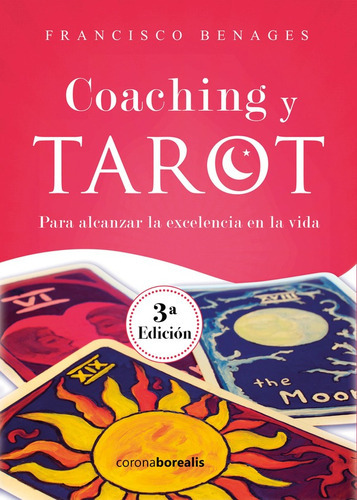 Coaching Y Tarot. 3ª Edición, De Francisco Benages. Editorial Corona Borealis, Tapa Blanda En Español, 2022
