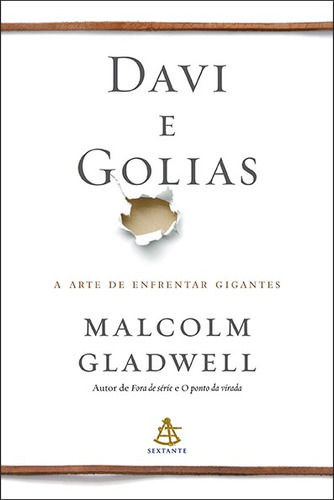 Davi e Golias: A arte de enfrentar gigantes, de Gladwell, Malcolm. Editorial GMT Editores Ltda., tapa mole en português, 2014