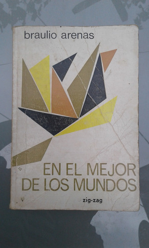 En El Mejor De Los Mundos Braulio Arenas Antología 1929-1969