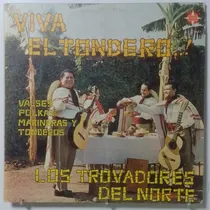 Comprar Lp Los Trovadores Del Norte Viva El Tondero Made Peru 1973