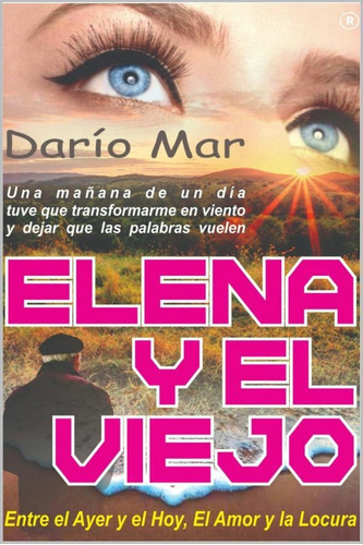 Elena Y El Viejo, De Darío Mar. Editorial Sky Publicaciones, Tapa Blanda En Español, 2021