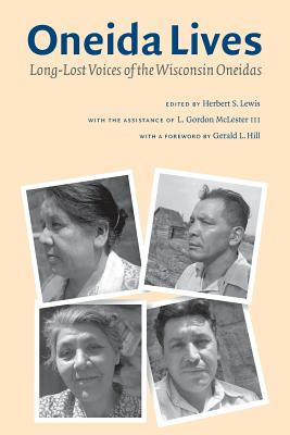 Libro Oneida Lives: Long-lost Voices Of The Wisconsin One...