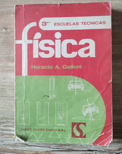 Libro De Fisica Horacio Galloni Tercer Año Escuelas Tecnicas