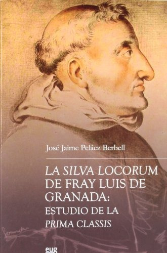 Libro La Silva Locorum De Fray Luis De Granada  De Pelaez Be