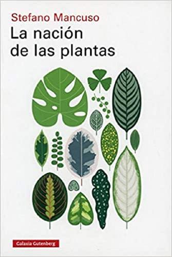 La Nacion De Las Plantas - Stefano Mancuso 