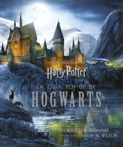 Harry Potter La Guia Pop-up De Hogwarts, De Reinhart, Matthew. Editorial Norma Editorial, Tapa Blanda En Español, 2022