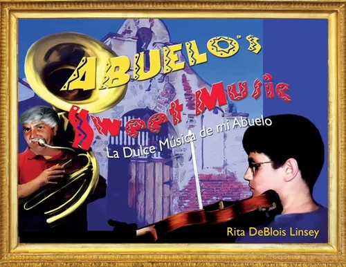 Abuelo's Sweet Music: La Dulce Musica De Mi Abuelo, De Linsey, Rita Deblois. Editorial Mill City Pr Inc, Tapa Blanda En Inglés