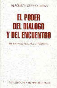 Poder Del Dialogo Y Del Encuentro: Ebner, Haecker, Wust, ...