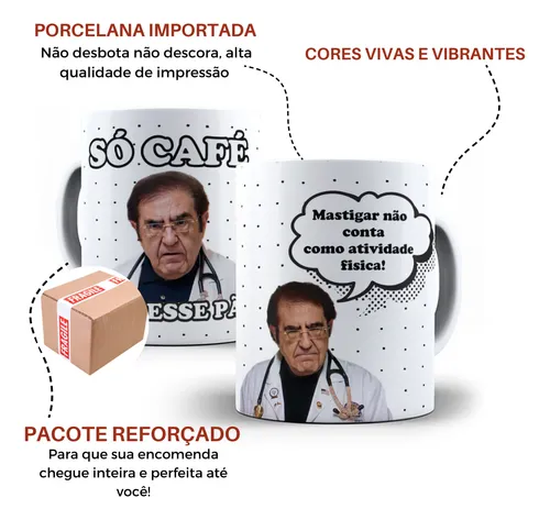 Caneca Porcelana Dr Nowzaradan (só Café, Solta Esse Pão)