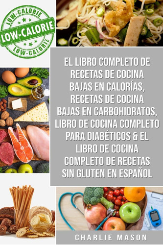 Libro El Libro Completo Recetas Cocina Bajas Calorí