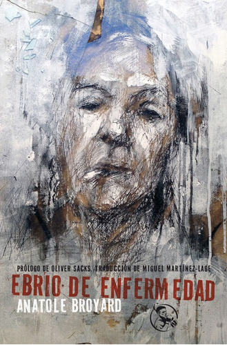 Libro Ebrio De Enfermedad - Broyard, Anatole