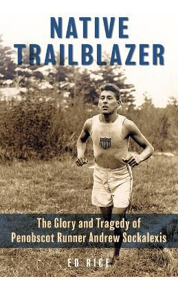 Libro Native Trailblazer : The Glory And Tragedy Of Penob...