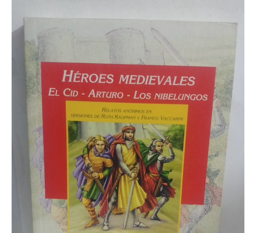 Heroes Medievales: El Cid- Arturo- Los Nubelungos Original