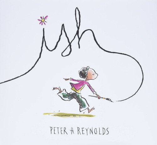 Book: Ish (creatrilogy) -  Peter H. Reynolds - Tapa Dura