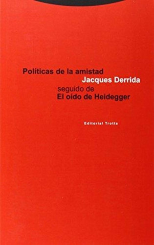 Políticas De La Amistad - Jacques Derrida