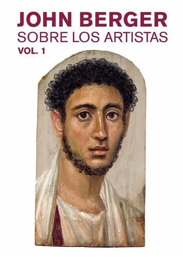 Sobre Los Artistas Volumen 1. John Berger. Gustavo Gili