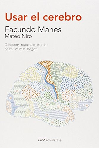 Usar El Cerebro (contextos), De Facundo Francisco Manes. Editorial Paidós, Tapa Tapa Blanda En Español