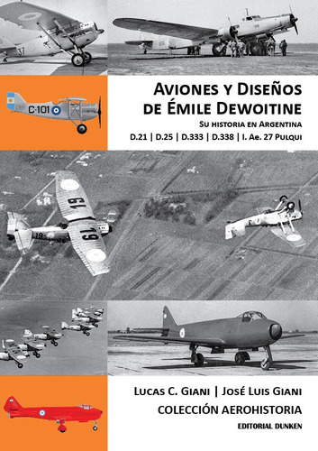 Aviones Y Diseños De Emile Dewoitine - Giani, Lucas (libro)