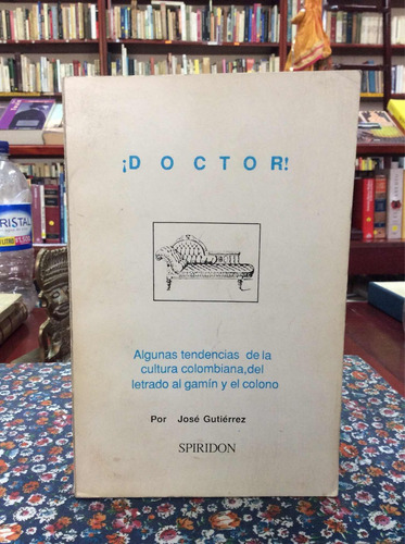 Doctor - José Gutiérrez - Tendencias Cultura Colombiana