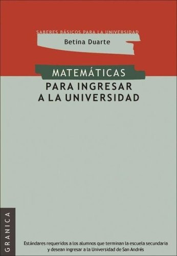 Matematicas Para Ingresar A La Universidad - Duarte, Betina