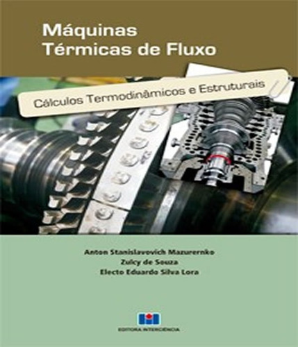 Maquinas Termicas De Fluxo: Maquinas Termicas De Fluxo, De Mazurenko, Anton Stanislavovich. Editora Interciência, Capa Mole Em Português