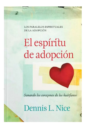 El Espiritu De Adopcion - Dennis L. Nice